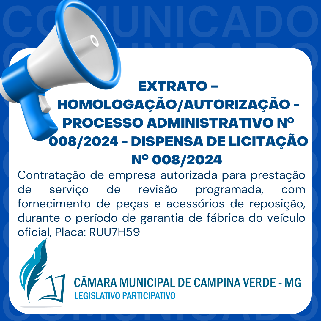 EXTRATO – HOMOLOGAÇÃO/AUTORIZAÇÃO - PROCESSO ADMINISTRATIVO Nº. 008/2024 - DISPENSA DE LICITAÇÃO Nº. 008/2024 