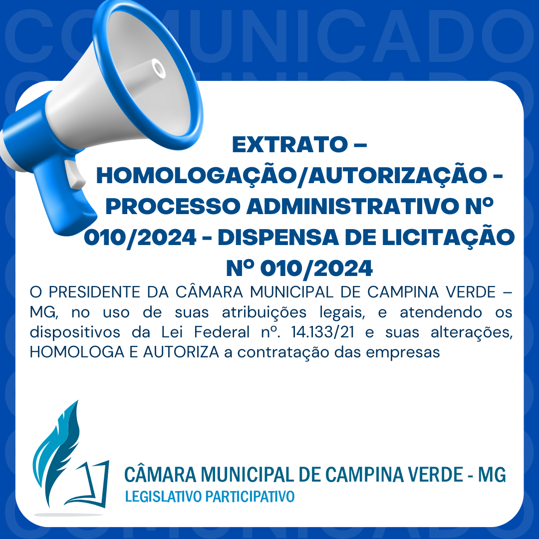 EXTRATO – HOMOLOGAÇÃO/AUTORIZAÇÃO - PROCESSO ADMINISTRATIVO Nº. 010/2024 - DISPENSA DE LICITAÇÃO Nº. 010/2024