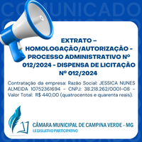 EXTRATO – HOMOLOGAÇÃO/AUTORIZAÇÃO - PROCESSO ADMINISTRATIVO Nº. 012/2024 - DISPENSA DE LICITAÇÃO Nº. 012/2024