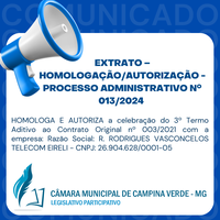 EXTRATO – HOMOLOGAÇÃO/AUTORIZAÇÃO - PROCESSO ADMINISTRATIVO Nº. 013/2024