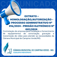 EXTRATO – HOMOLOGAÇÃO/AUTORIZAÇÃO - PROCESSO ADMINISTRATIVO Nº. 016/2024 - PREGÃO ELETRÔNICO Nº. 001/2024 