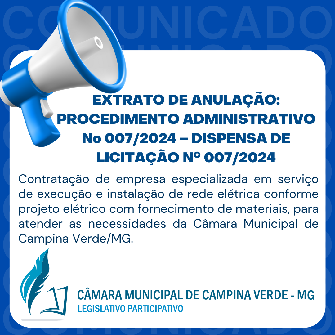 Extrato de Anulação: Procedimento Administrativo nº 007/2024 – Dispensa de Licitação nº 007/2024